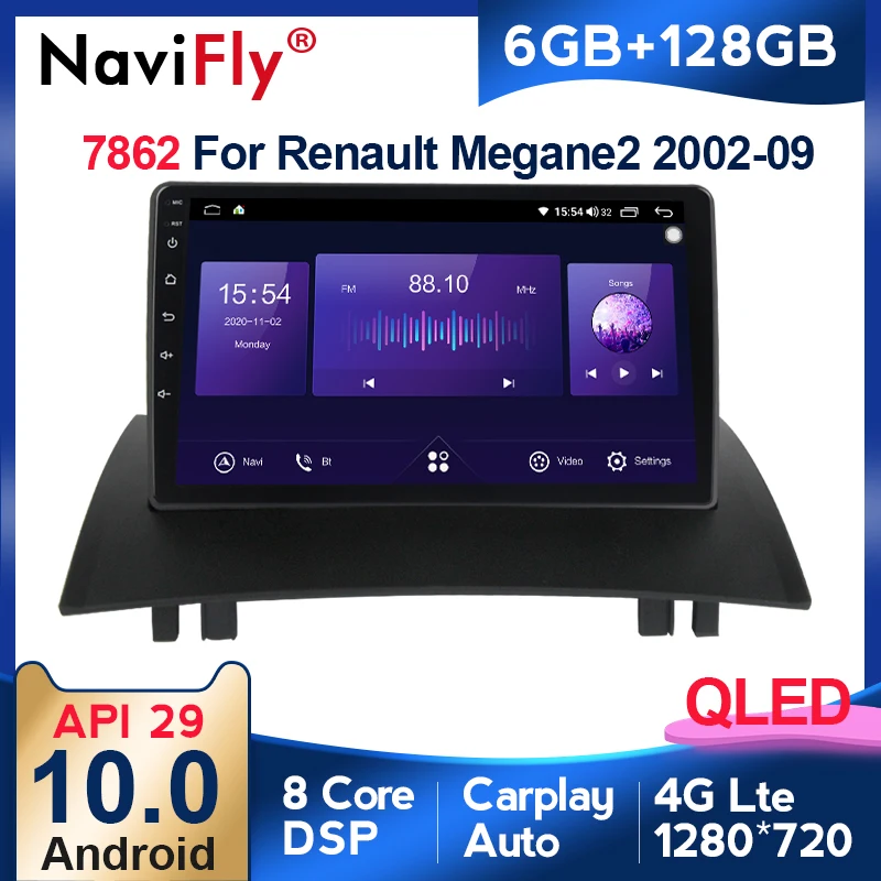 

NaviFly 7862 6GB+128GB QLED Screen 1280*720 Android 10 Car Radio Audio Multimedia Player For Renault Megane 2 2002 - 2009