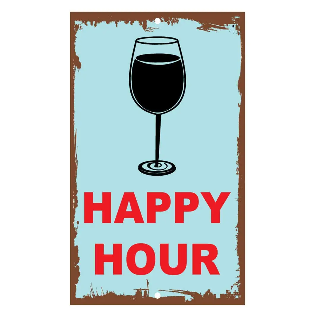 

New Vintage Retro Metal Tin Sign Funny Happy Hour Drinking Wine Outdoor Street & Home Bar Club Kitchen Restaurant Wall Art Decor