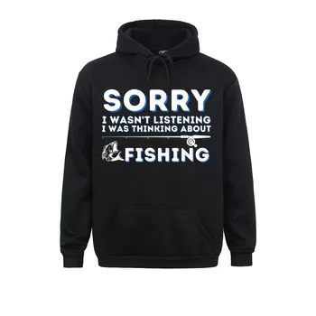 2021 New I Was Thinking About Fishin Funny Fishin Fisherman Long Sleeve Sweatshirts Hoodies For Women Men Clothes Simple Style