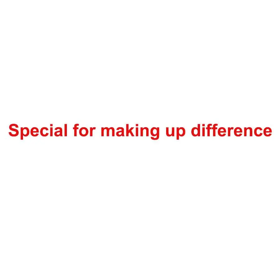 

Special for making up difference