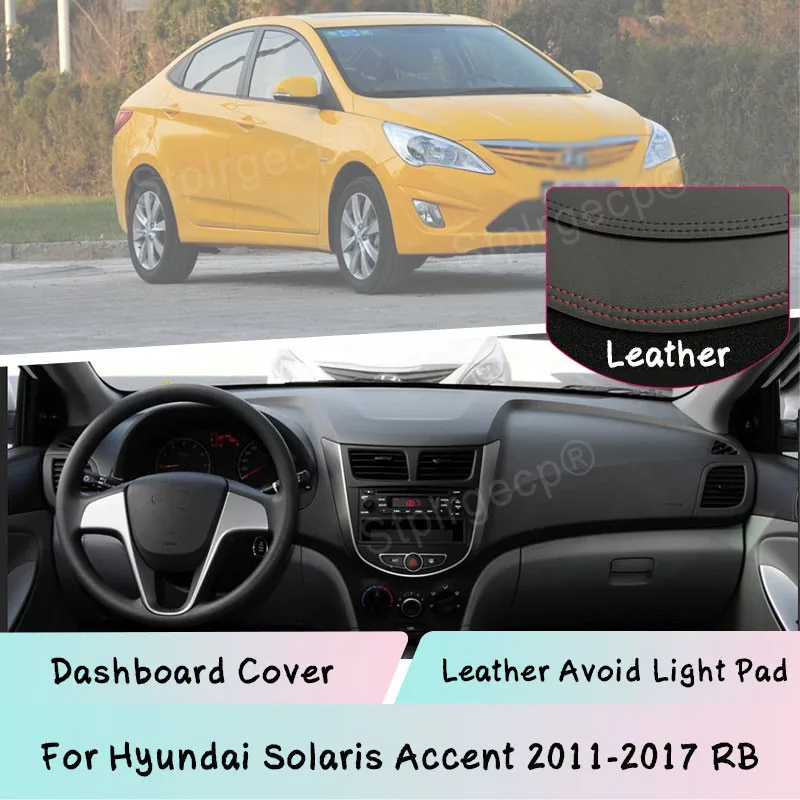 

For Hyundai Solaris Accent 2011-2017 RB Dashboard Cover Leather Mat Pad Sunshade Protect panel Light-proof pad Car Accessories