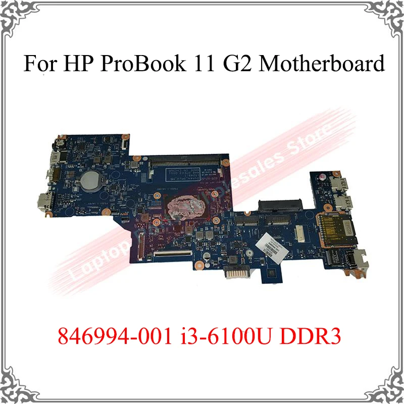 

Original Work Logic Board 846993-001 846993-601 846993-501 i3-6100U For HP ProBook 11 G2 DDR3 Motherboard Replacement