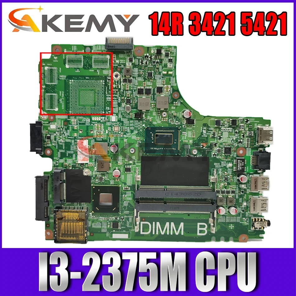 

Akemy 07GDDC Laptop motherboard For DELL Inspiron 14R 3421 5421 Core I3-2375M Mainboard 12204-1 DNE40-CR 5J8Y4 CN-07GDDC SLJ8E