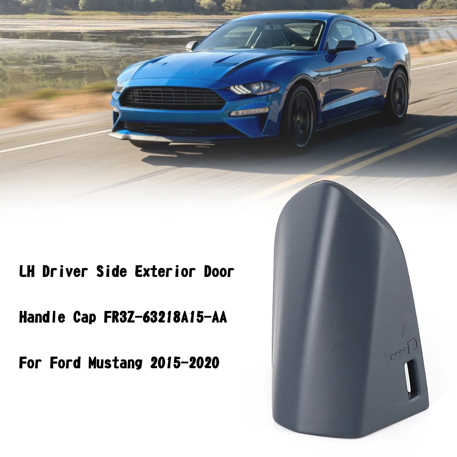 

Artudatech LH Driver Exterior Door Handle Cap FR3Z-63218A15-AA For Ford Mustang 2015-2020 Car Accessories