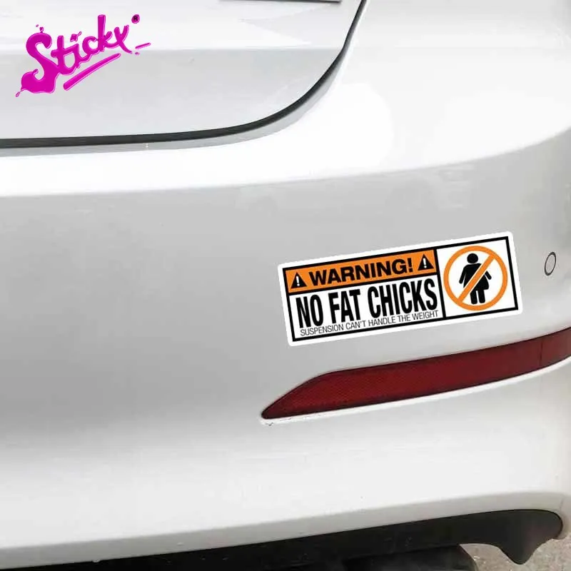 

STICKY WARNING Funny Decal WARNING No Fat Chicks Car Sticker Waterproof Sunscreen Vinyl Sticker