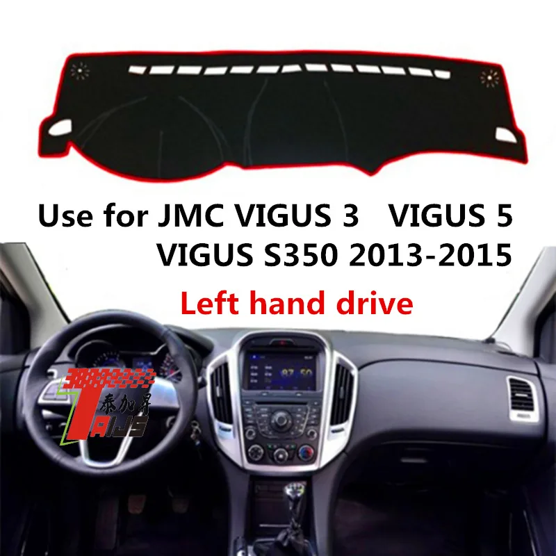 

TAIJS Factory Simple Polyester Fibre Car Dashboard Cover For JMC VIGUS 3 VIGUS 5 VIGHUS S350 2013 2014 2015 Left Hand drive