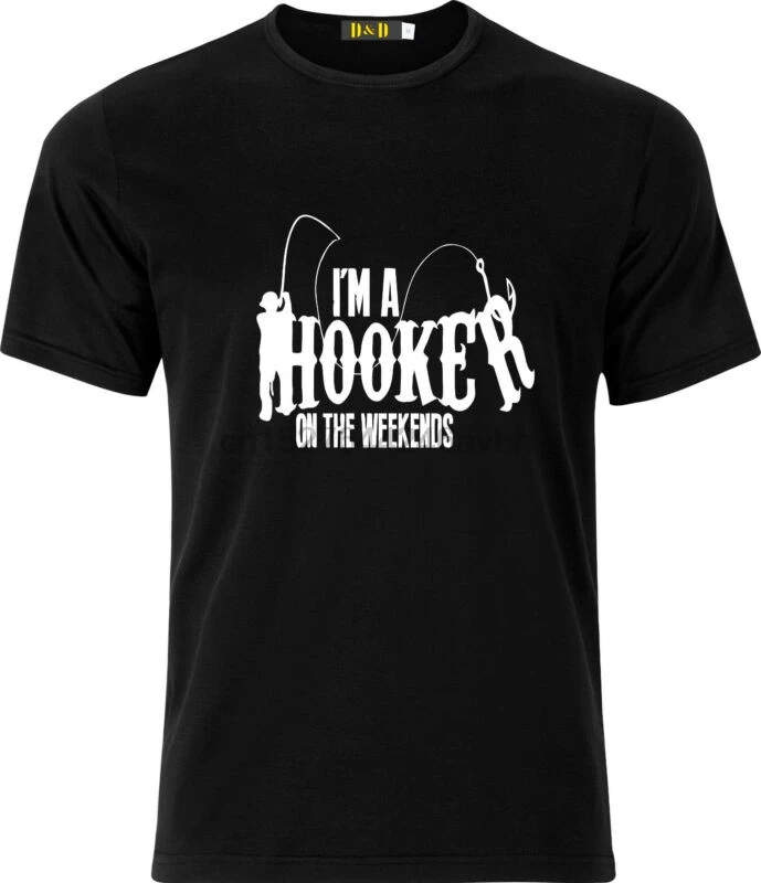 

IM A HOOKER ON THE WEEKENDS FUNNY HUMOR CHRISTMAS GIFT COTTON T SHIRT