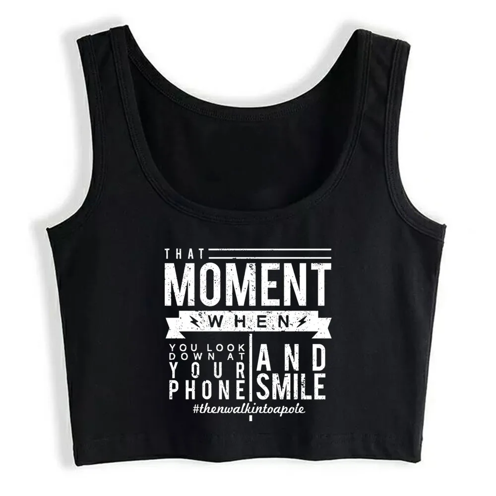 

Crop Top Women Quote Look Down At Your Phone And Smile Harajuku Tank Top Women Comic Women Clothes