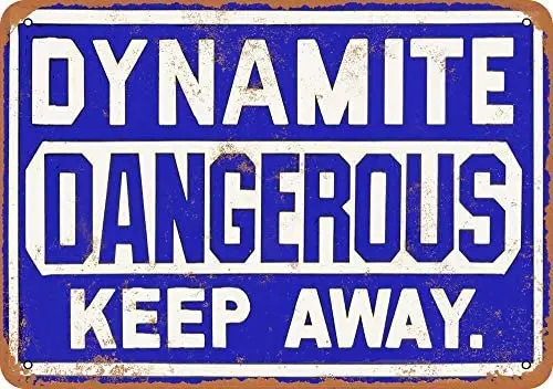 

Dynamite Dangerous Keep Away Vintage Metal Sign