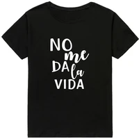 fashion women spanish letter it doesnt give me life print t shirt women aestheic graphic tee white black top summer lady tshirt