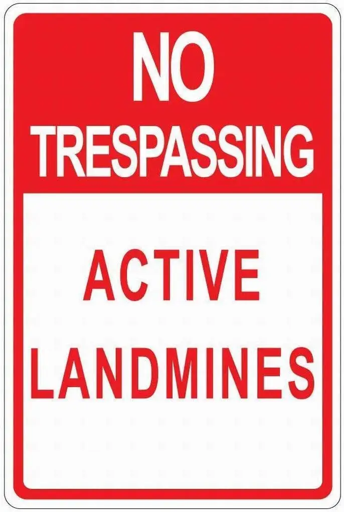 

aviso de seguridad para el aire libre,advertencia para No acceso a las Minas mineras activas, calle de hojalata de 8x12