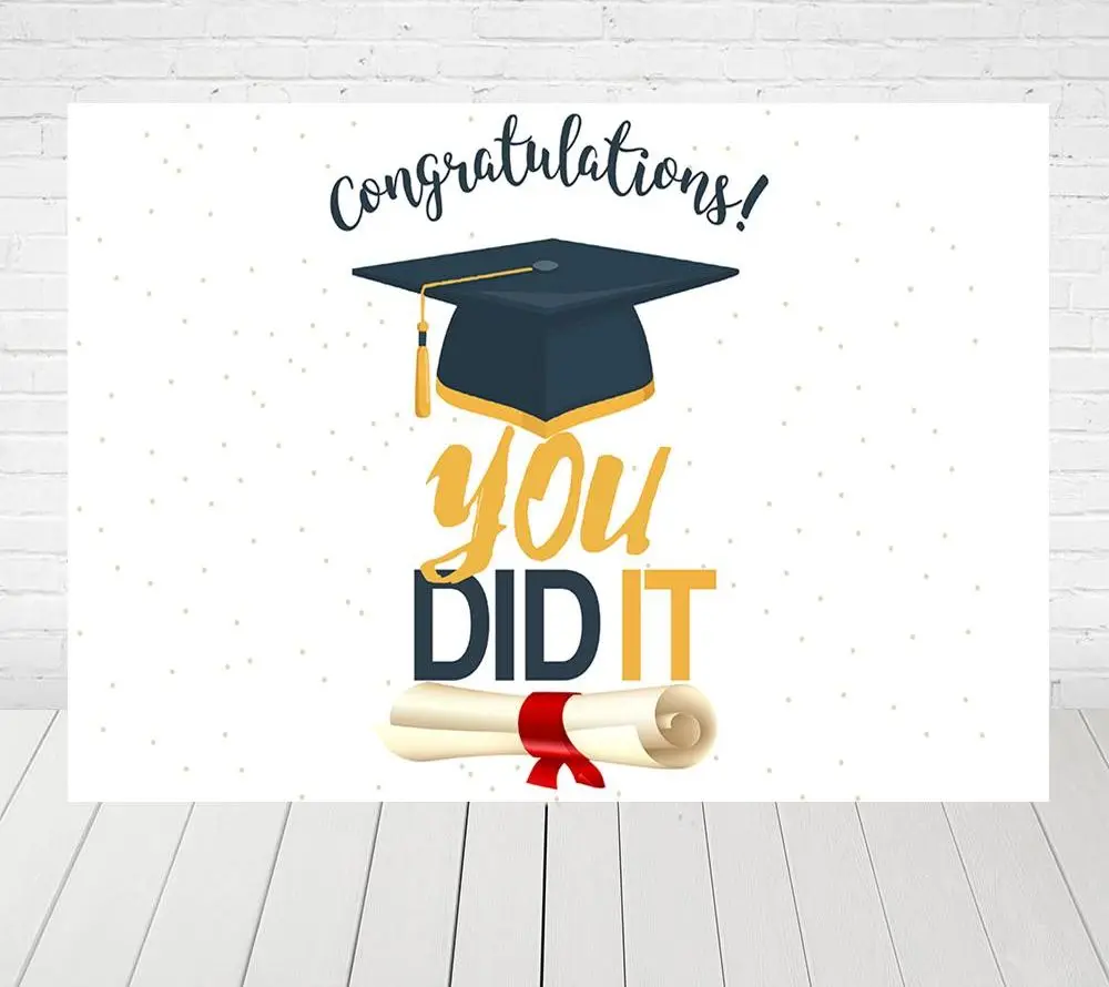 

Graduation Party Photography Backgrounds Bachelor Cap Diploma You Did It Backdrops For Photo Studio Custom Photocall