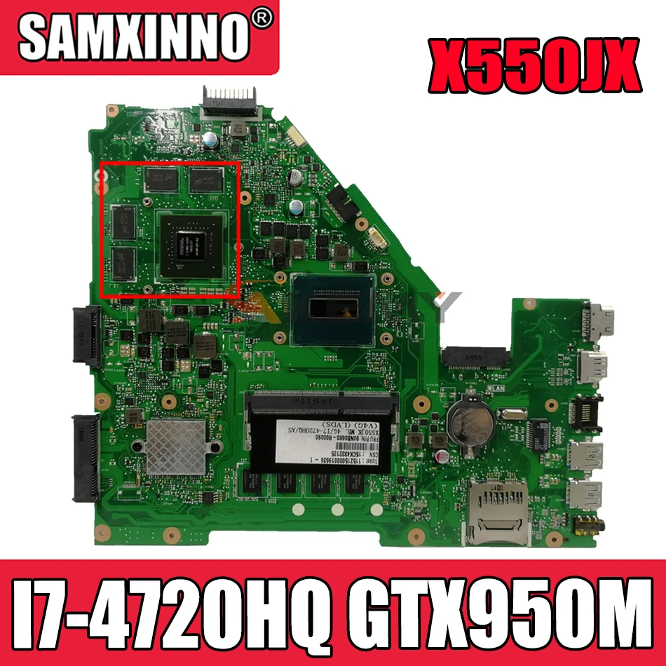 

Akemy X550JX Laptop motherboard for ASUS X550JX X550JK X550JD X550J FX50J ZX50J mainboard 4GB-RAM I7-4720HQ GTX950M LVDS