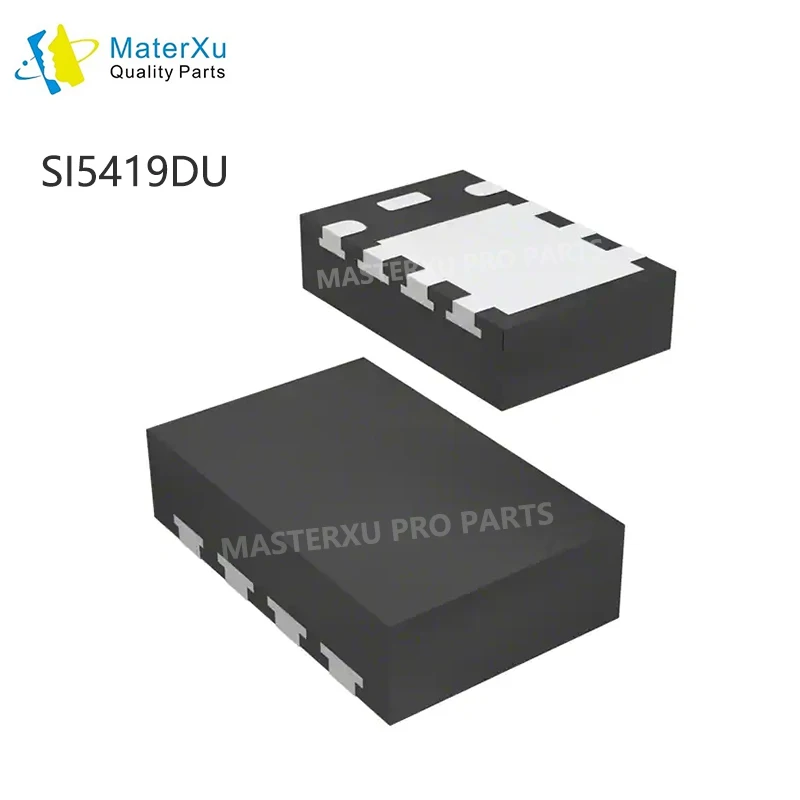 MaterXu Pro Parts IC for Macbook SI5419DU-T1-GE3 SI5419DU-T1 SI5419DU SI5419 QFN P-Channel 30 V (D-S) MOSFET
