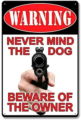 

no brands Metal Sign Funny Warning Never Mind The Dog Beware of The Owner, Signs Wall Decor, 12x18 Inch