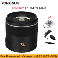 yongnuo yn25mm f1 7m 25mm f1 7 for m43 mount camera lens large aperture afmf prime lens for panasonic olympus g95 gf9 gx9