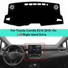 Внутренняя крышка приборной панели автомобиля, коврик для приборной панели, ковер для Toyota Corolla E210 2019 -On LHD RHD, автомобильный коврик для приборной панели 2020 2021, солнцезащитный козырек от грязи