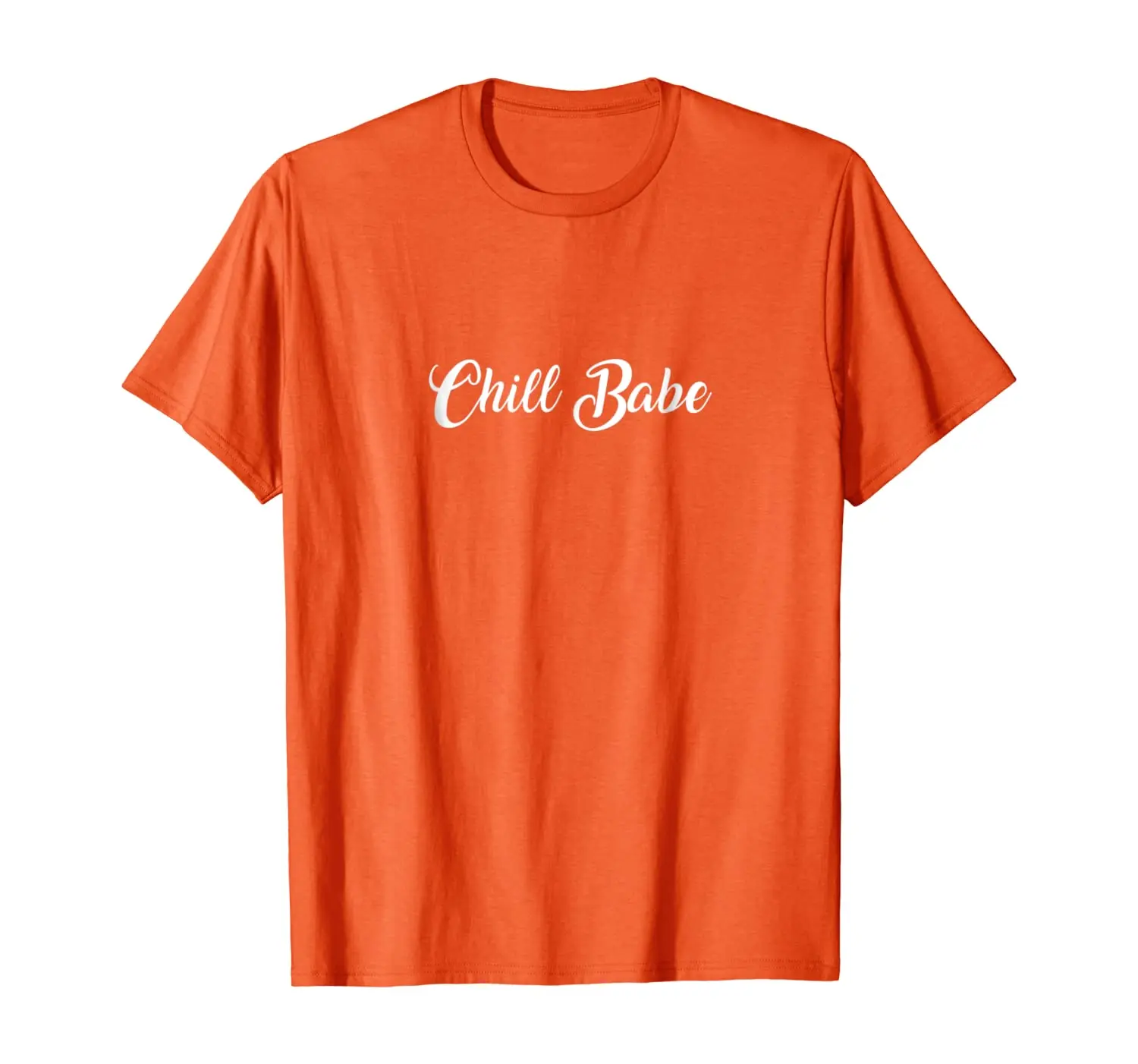 

Chill Babe Shirt