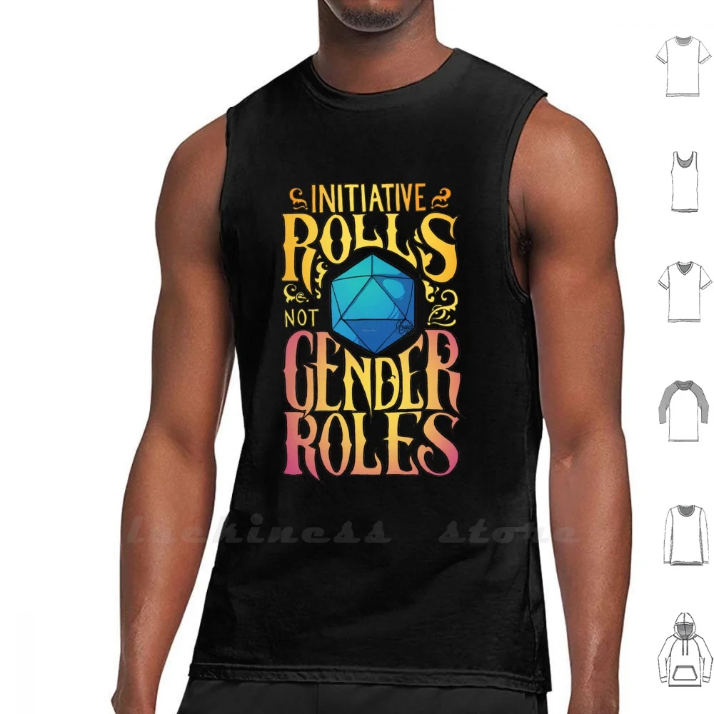 

Initiative Rolls Not Gender Roles Tank Top Cotton Vest Sleeveless Men Women Dnd Gaming Tabletop Gaming Gaming Dice Dice Queer