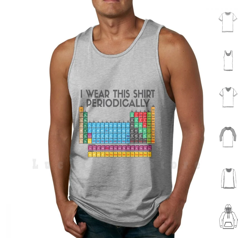 Я периодически ношу эти майки жилет без рукавов Atom Chemist chemical College Electrons Table Geek Humor I |