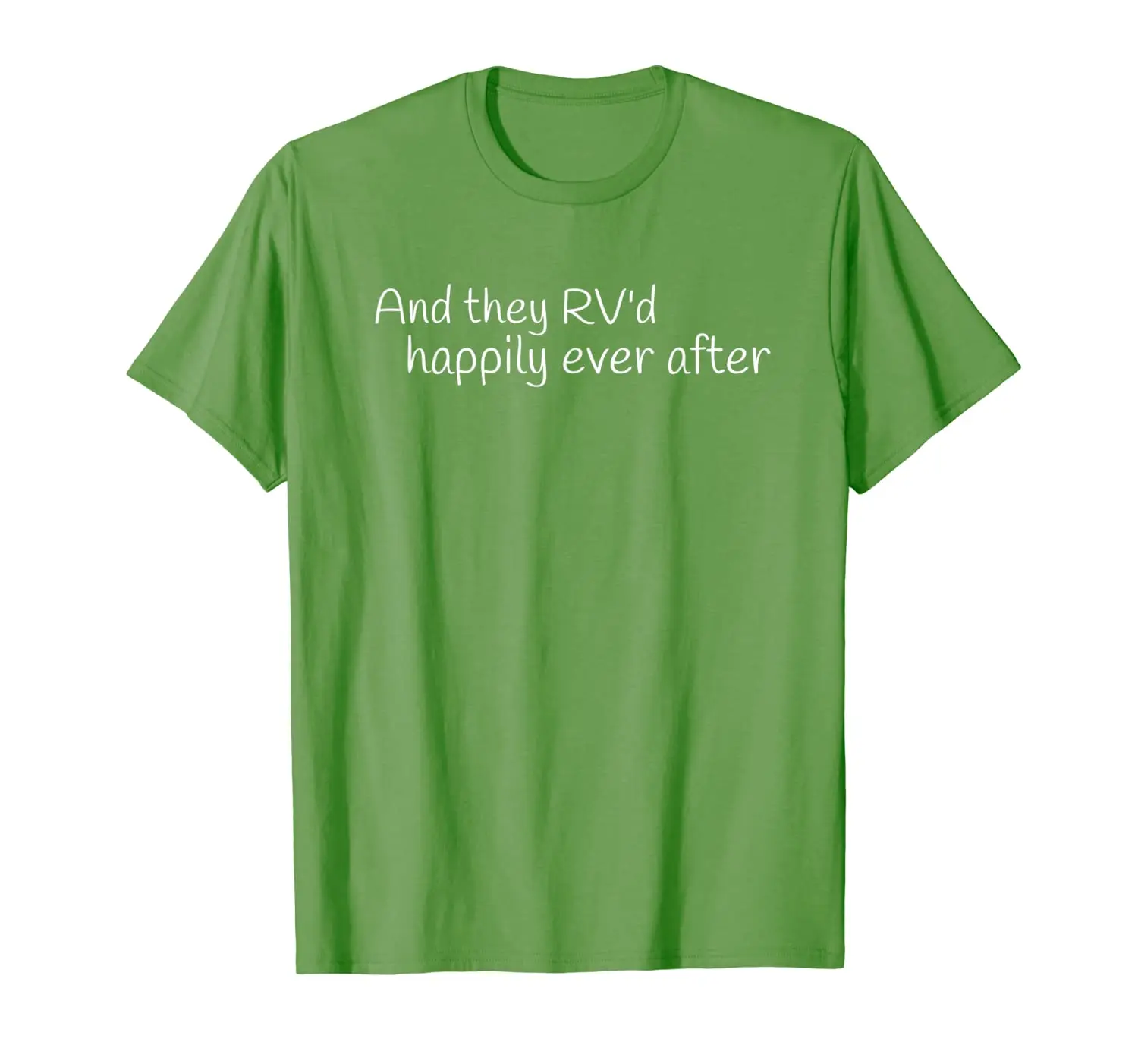 

And They RV'd Happily Ever After Camping and RV T-Shirt Camp