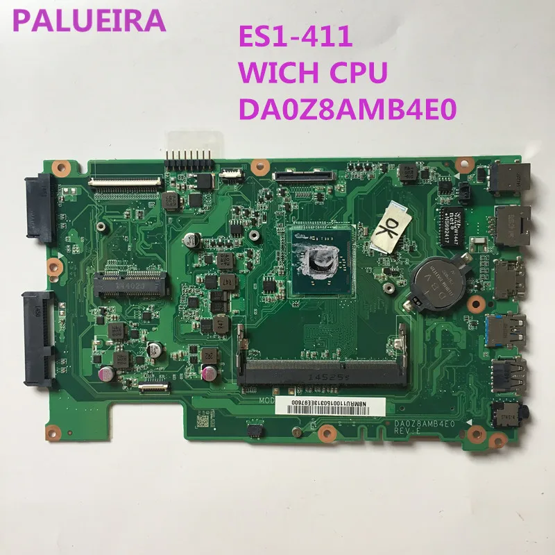 PALUBEIRA для ACER ES1-411 материнская плата для ноутбука ES1-411 с процессором DA0Z8AMB4E0 Протестировано хорошее
