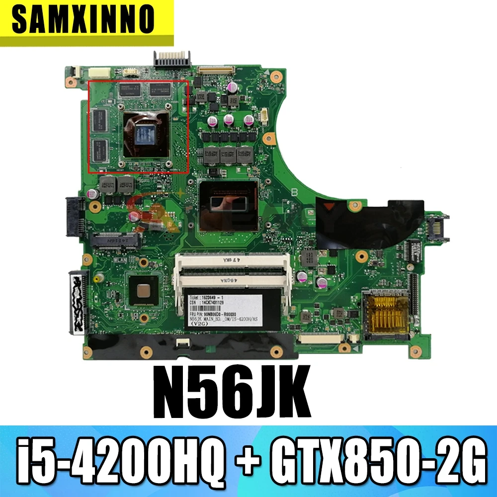 

Akemy N56JK Motherboard For ASUS N56JK N56J G56J G56JK Laptop Motherboard Mainboard W/ i5-4200HQ + GTX850-2GB GPU