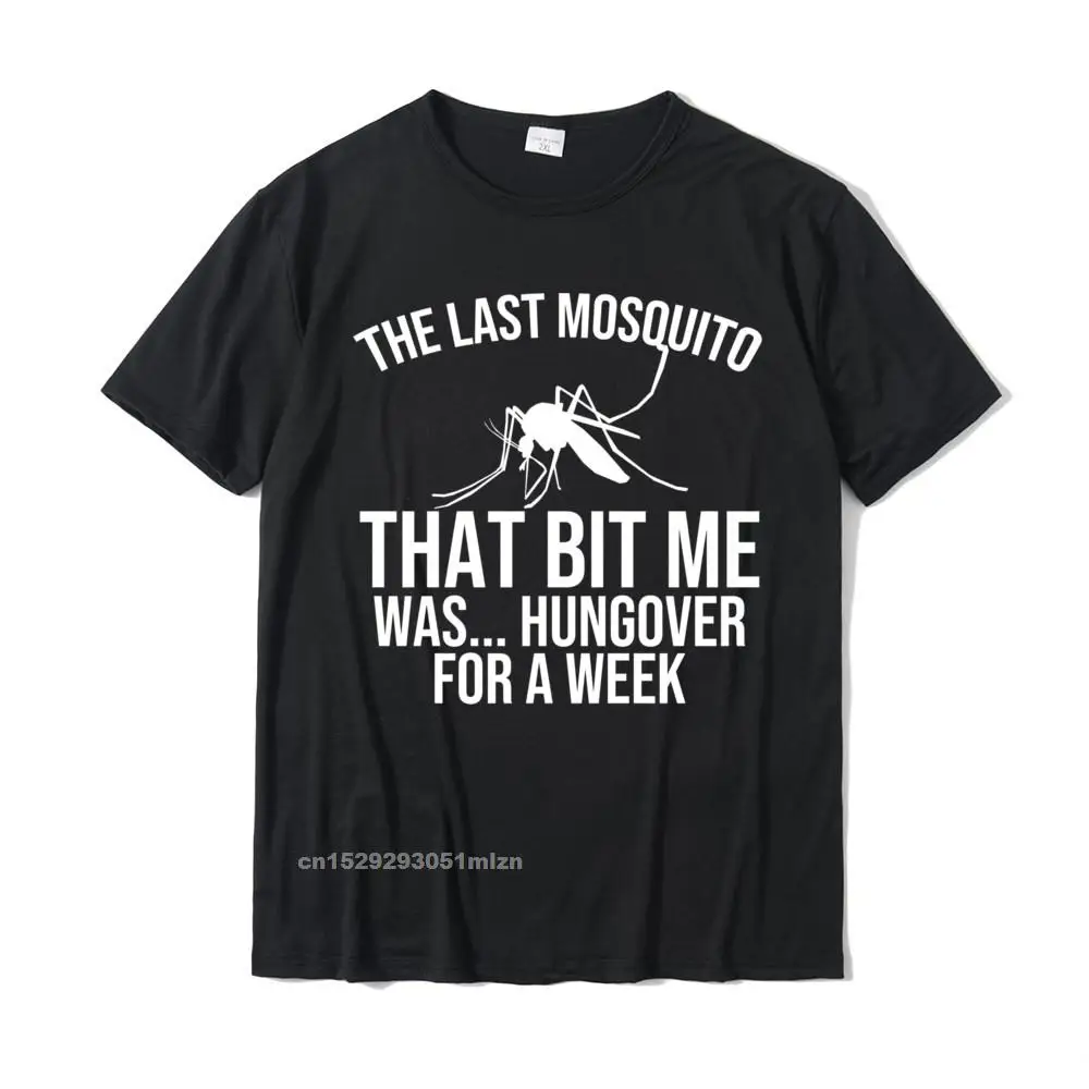 

The Last Mosquito That Bit Me Is Hungover Drunk Short Sleeve T-Shirt Tees High Quality Men's Top T-Shirts Comfortable