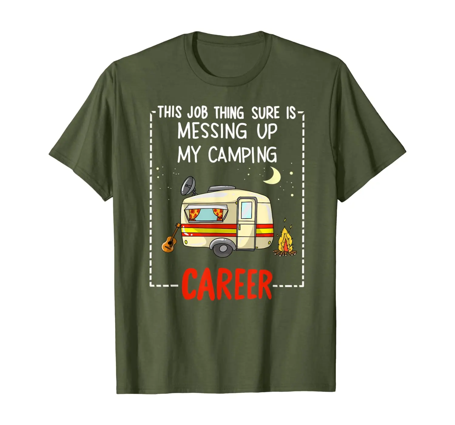 

Cute Job Messing Up My Camping Career | Funny Camper Gift T-Shirt
