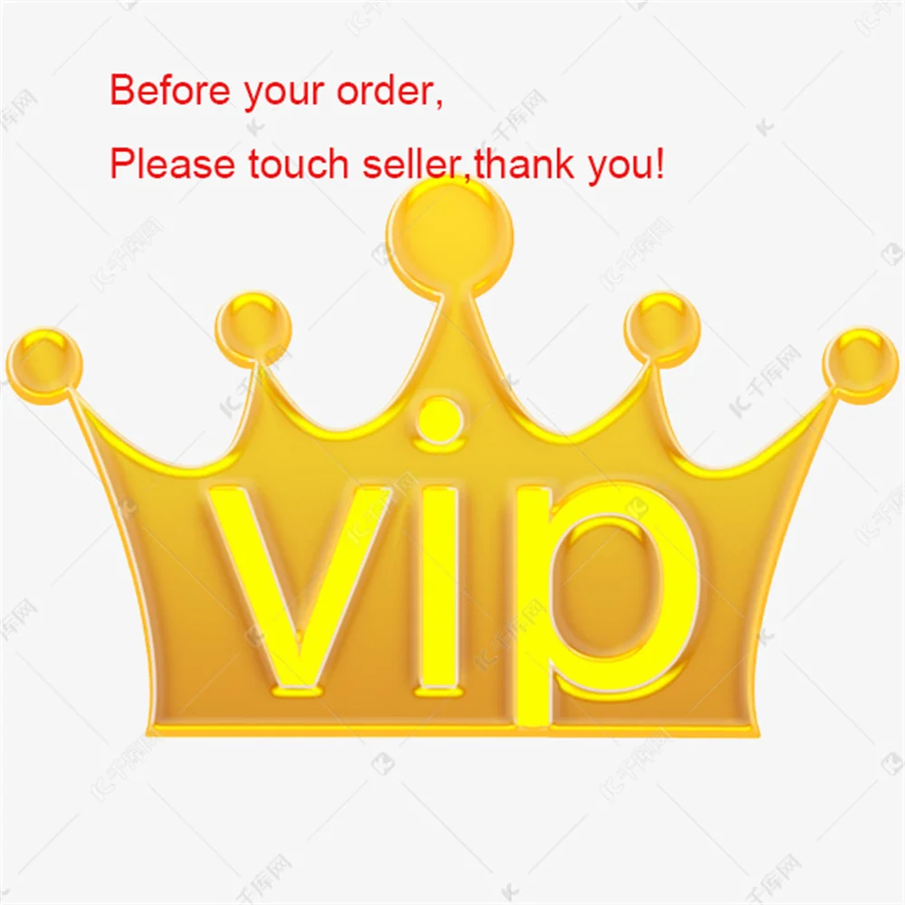 

VIP Price,before your order, please touch seller ,thank you.