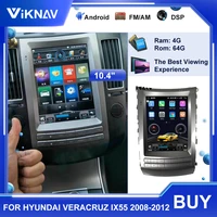 android system car radio for hyundai veracruz ix55 2008 2009 2010 2011 2012 10 4 inch car navigation gps multimedia player