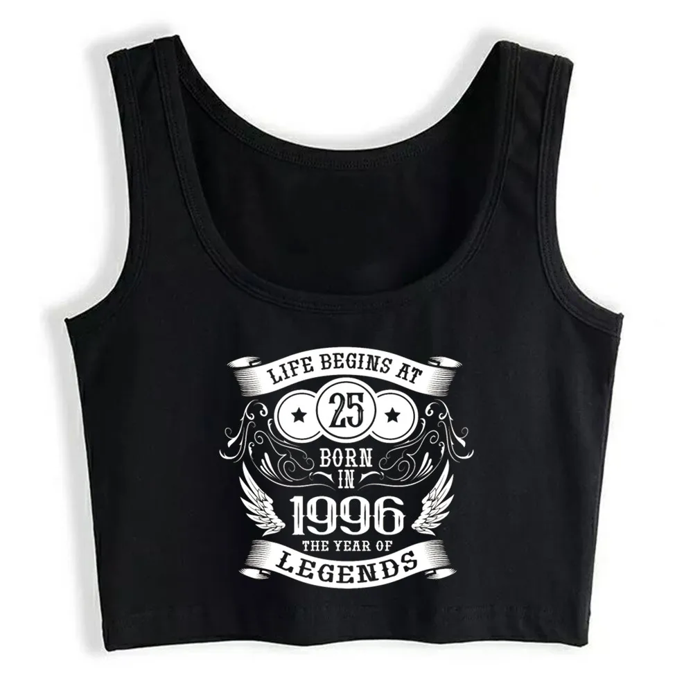 

Crop Top Women Born In 1996 Life Begins At 25 Harajuku Tank Top Women Vintage Women Clothes