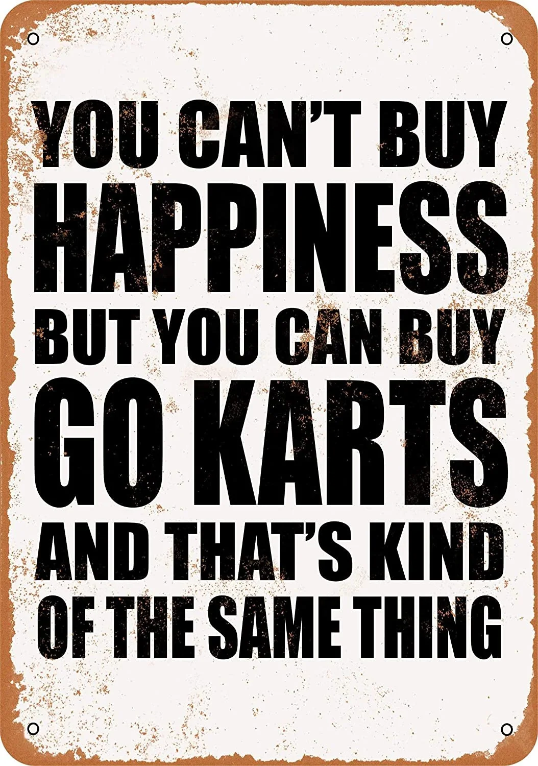 

Nxsbns You Can't Buy Happiness But You Can Buy Go Karts Metal Tin Sign 12 X 8 Inches Vintage Wall Decor