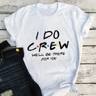 Футболка I'm The Футболка невесты I Do Crew Подружка невесты я нашел мои Графические футболки для женщин друзья тематические футболки o-образный вырез XXL