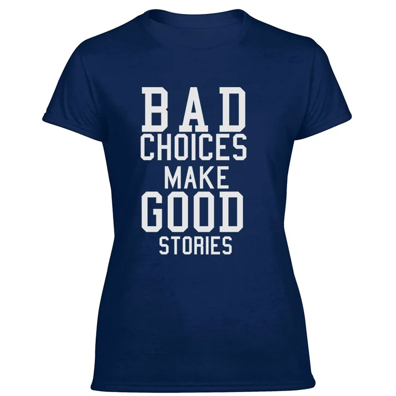 Printed Bad Choices Make Good Stories Men T-Shirt 2020 Tee Shirt For Mens Clothing 100% Cotton Hiphop Tops | Мужская одежда