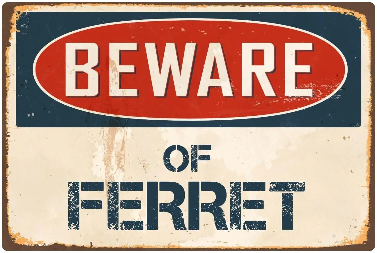 

StickerPirate Beware of Ferret 8 x 12 Vintage Aluminum Retro Metal Sign VS88