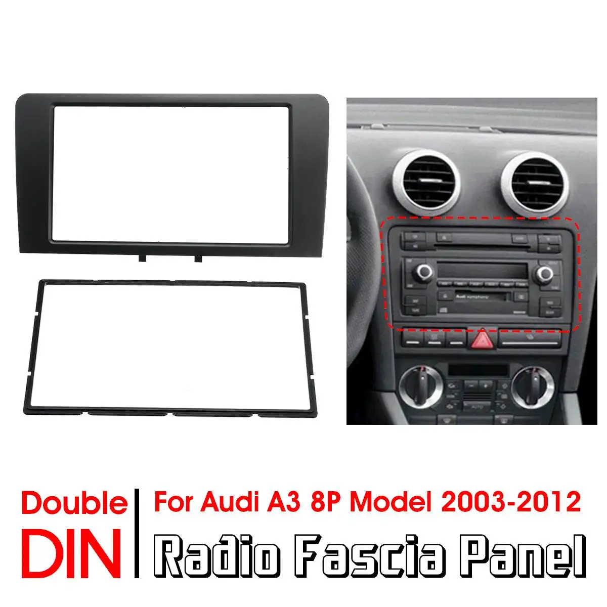 

Double Din Car Radio Fascia Panel Adapter Frame Stereo Plate Cover Trim For Audi A3 8P Model 2003-2012