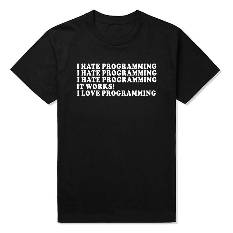 

Summer New I HATE PROGRAMMING FUNNY Computer Programmer Coding T Shirts Short Sleeve O Neck Fashion Cotton Male T-shirts