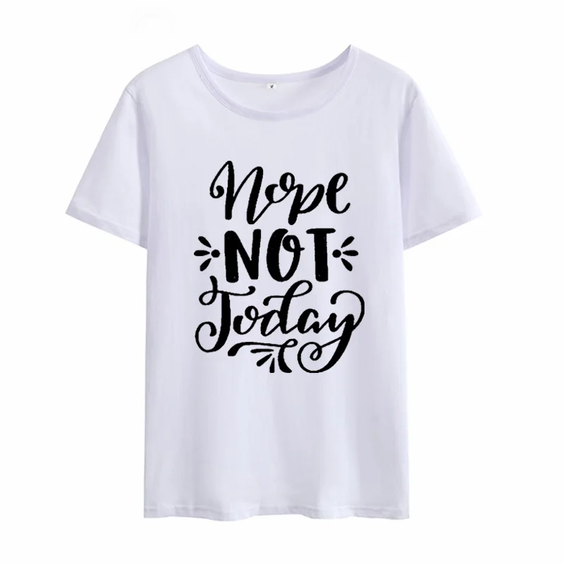 Nope Not Today футболка с принтом женская хлопковая Футболка круглым вырезом и
