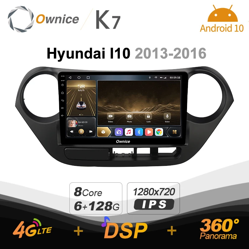 

K7 Ownice 6G+128G Android 10.0 Car Radio For Hyundai I10 2013 - 2016 Multimedia DVD Video 4G LTE GPS Navi 360 BT 5.0 Carplay