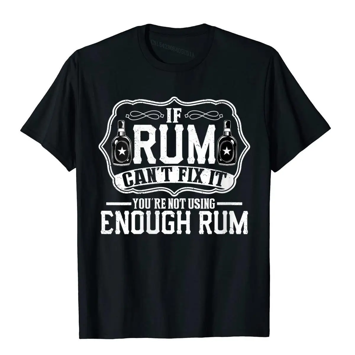 

Mens If Rum Can't Fix It You're Not Using Enough Rum Funny Rum T-Shirt Normcore T Shirts For Male Cotton Tops Shirts Simple