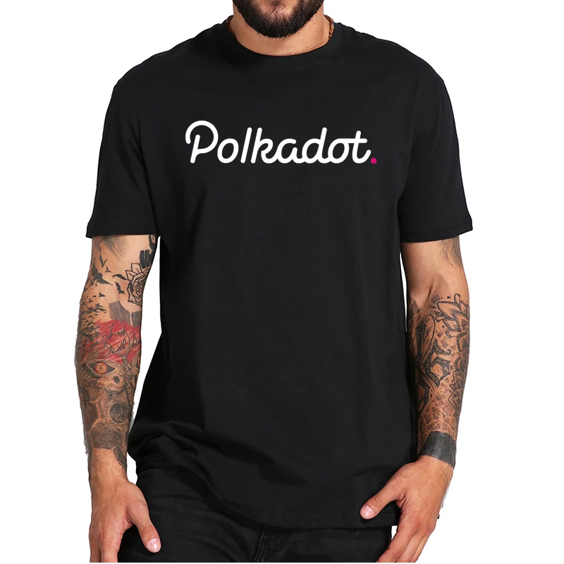 

Polkadot Crypto DOT Blockchain T-Shirt Decentralized Smart Platform Tee Novelty Graphic Casual Men's Clothing 100% Cotton