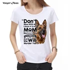 Новая модная женская футболка с немецкой овчаркой и надписью Dont mess with me i have a great mom, милые повседневные топы для девочек, подарочные футболки для любителей собак