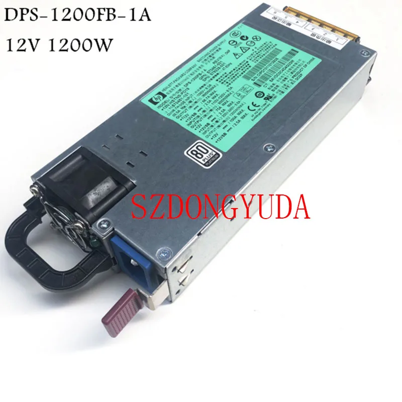 

1200W For HP DL580G7 platinum power supply DPS 1200FB 1A 570451001 12V100a DPS-1200FB-1