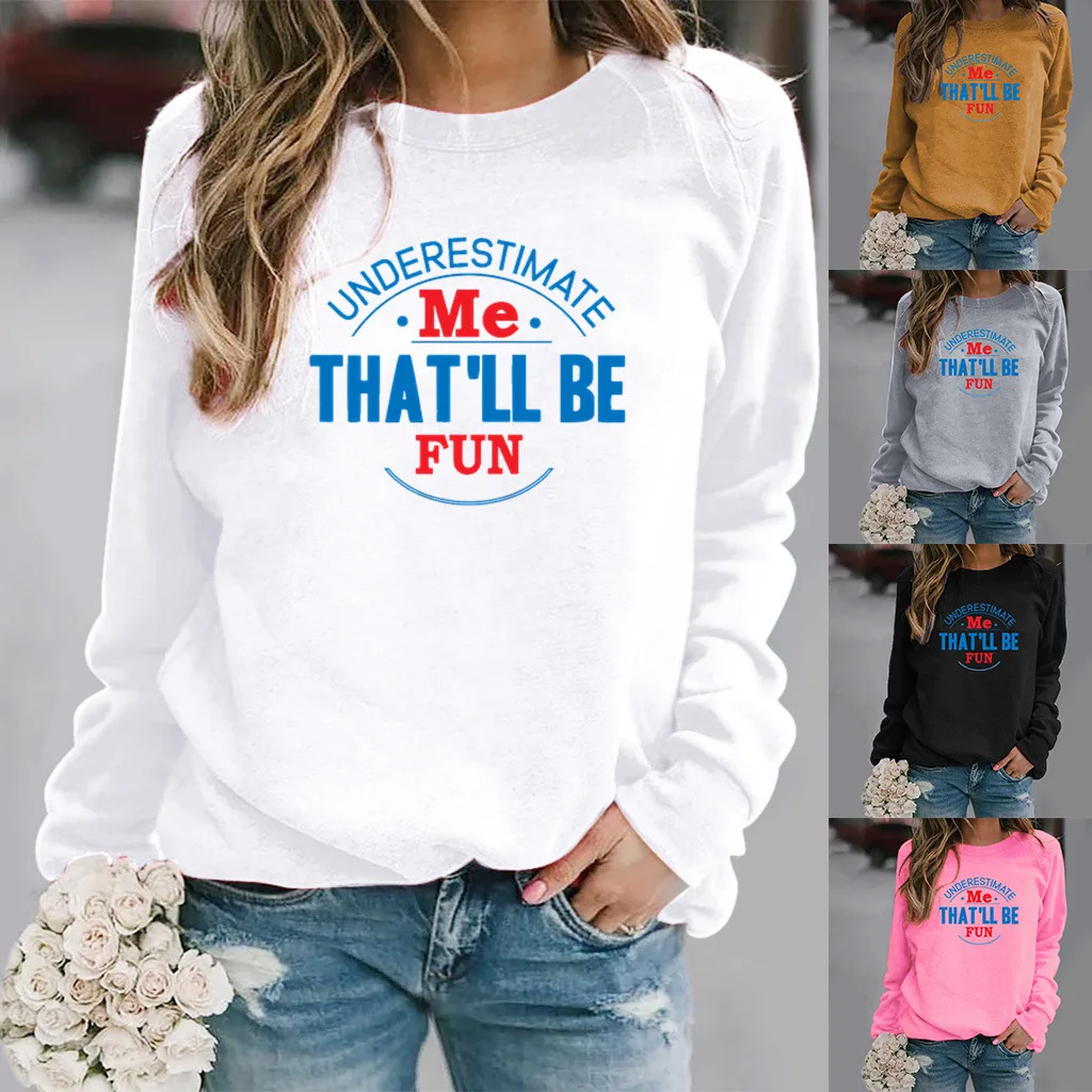 

Women Hoodie Underestimate Me Letter Printed Hoodies Women Fleece Long Sleeve O Neck Loose Sweatshirt Girls Pullovers Winter