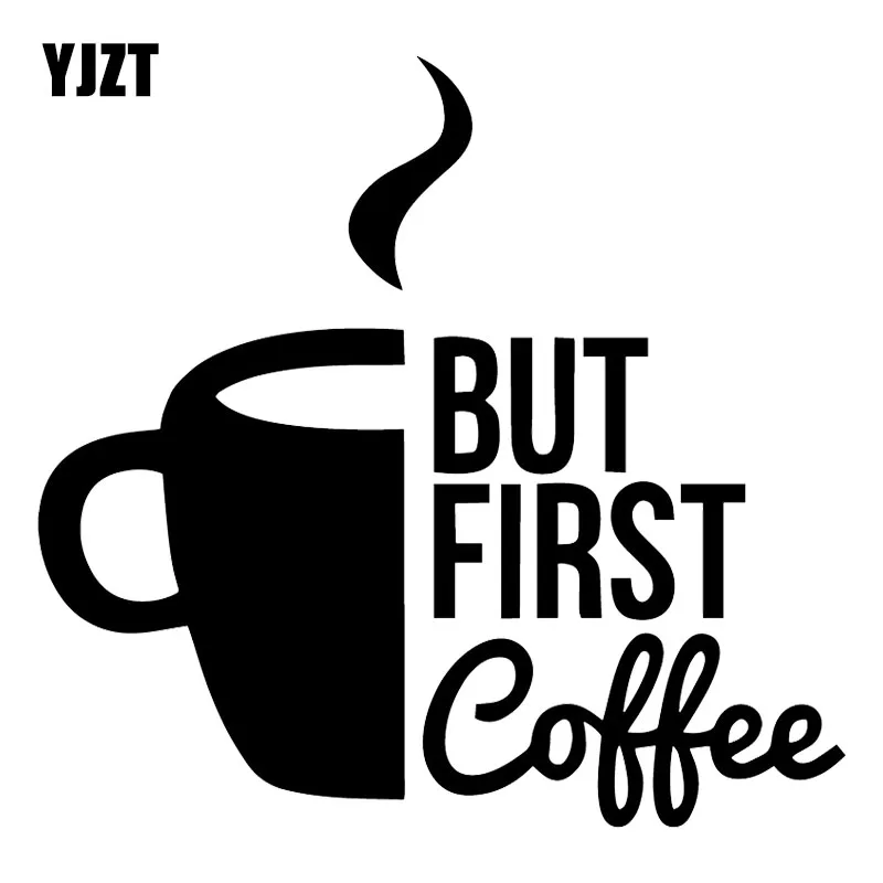 

YJZT 16X15.3CM BUT FIRST COFFEE VINYL DECAL Fashion Window Car Sticker Decoration C25-0404