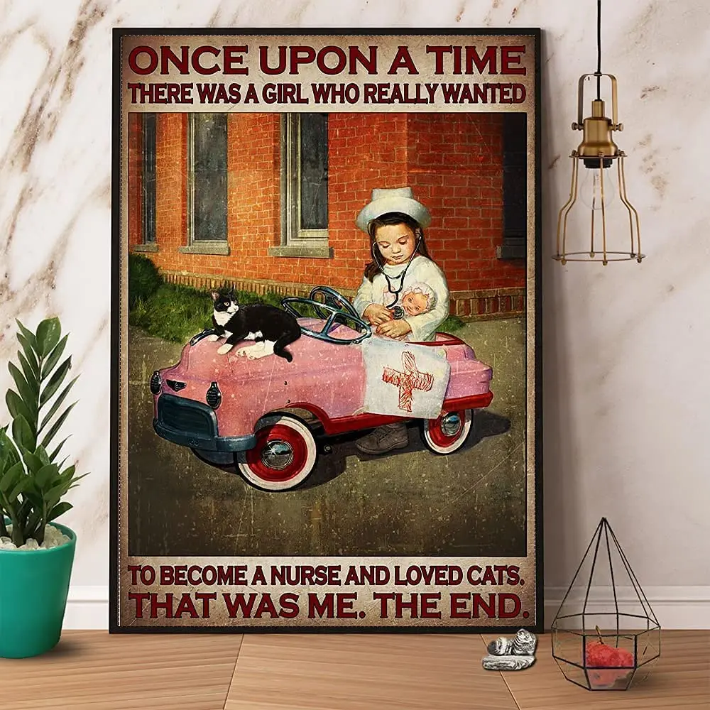 

Cute Sign There was A Girl Wanted to Become A Nurse & Loved Cats It was Me Vintage Metal Sign Children's Day Father's Day Best