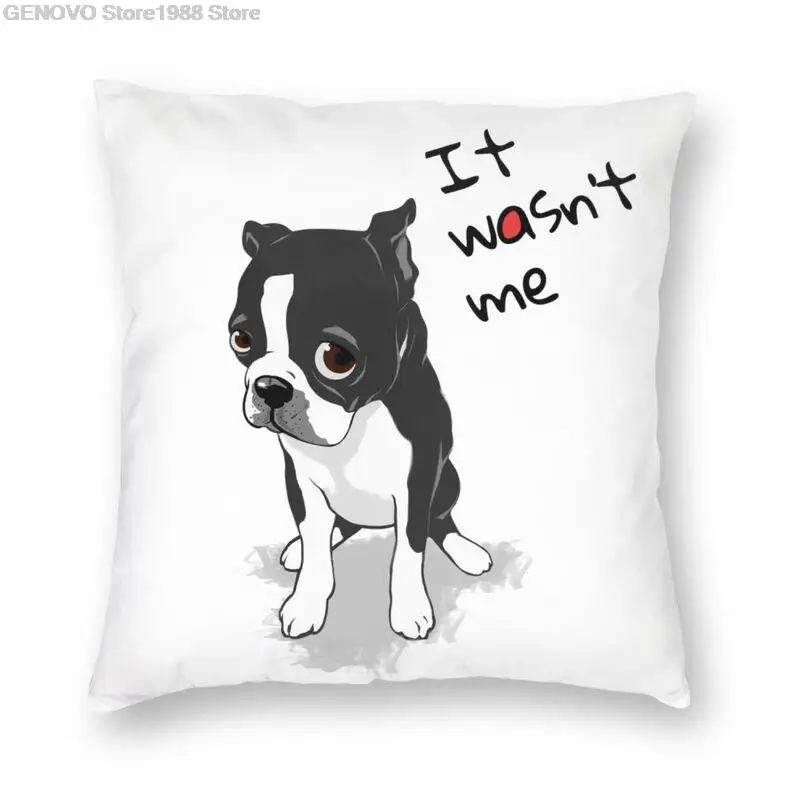 

Kühlen Boston Terrier Es War nicht Mich Kissen Abdeckung Dekoration 3D Doppel Side Print Hund Muster Kissen Abdeckung für Auto