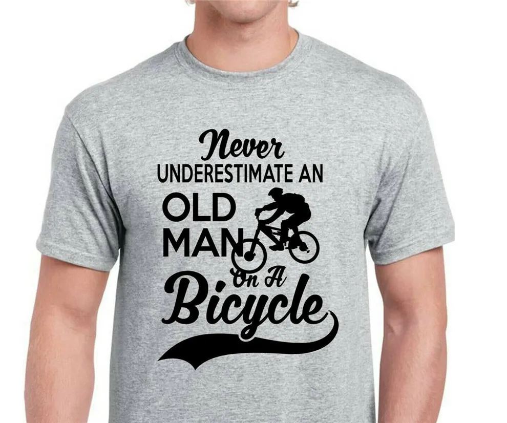

Never Underestimate Old Man Bicycle T Shirt Cycling Bike Father Dad Gift Mens Street Wear Fashion Tee Shirt