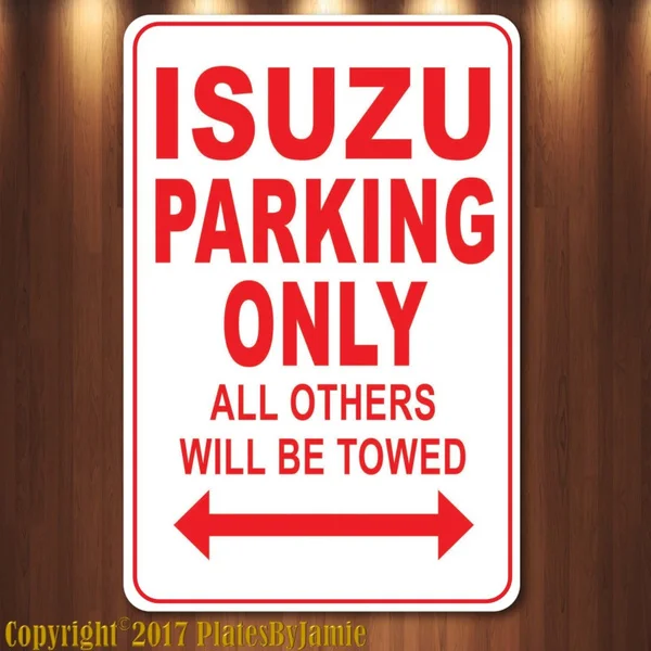 

Isuzu Parking Only All Others Towed Man Cave Novelty Garage Aluminum Metal Sign